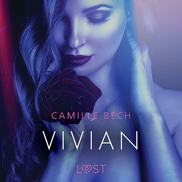 LUST - Vivian – erotisch verhaal, Camille Bech