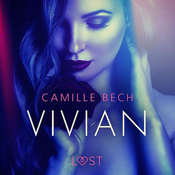 LUST - Vivian - opowiadanie erotyczne, Camille Bech