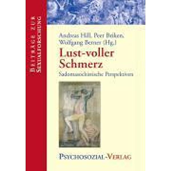 Lust-voller Schmerz, Andreas Hill, Peer Briken