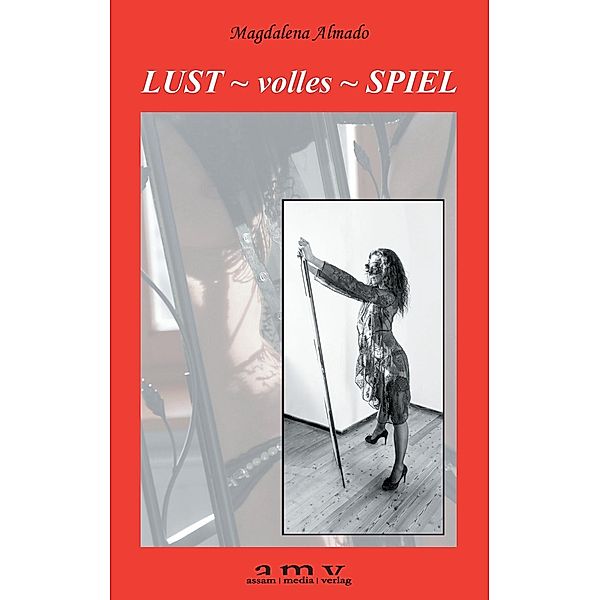 Lust ~ volles ~ Spiel, Magdalena Almado