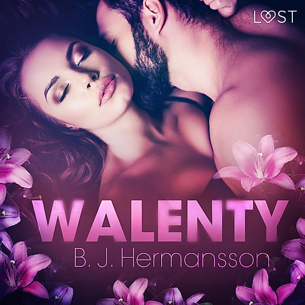 LUST - Walenty – opowiadanie erotyczne, B. J. Hermansson