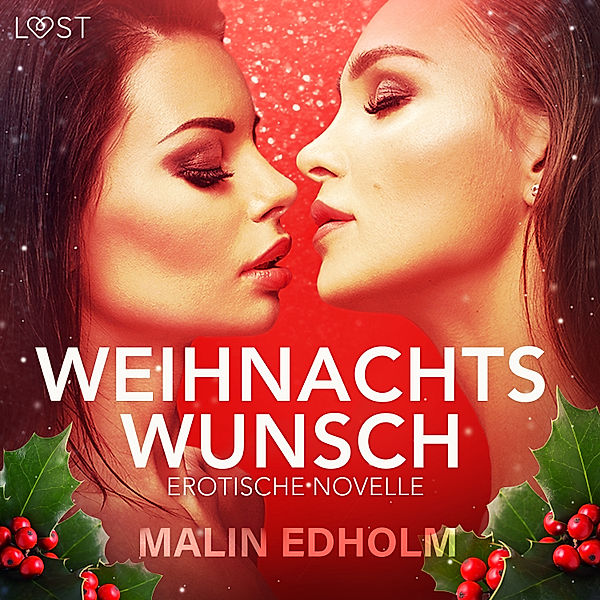 LUST - Weihnachtswunsch: Erotische Novelle, Malin Edholm