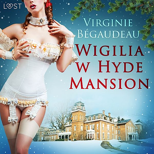 LUST - Wigilia w Hyde Mansion - świąteczna erotyka, Virginie Bégaudeau