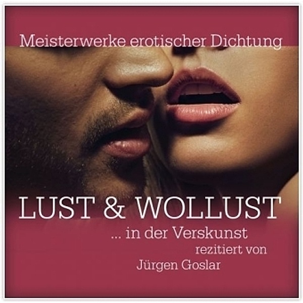Lust & Wollust, 2 Audio-CDs, Jürgen Goslar