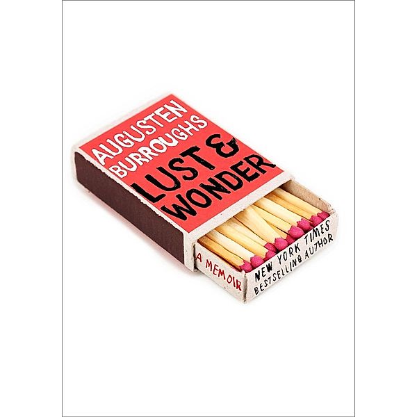 Lust & Wonder, Augusten Burroughs