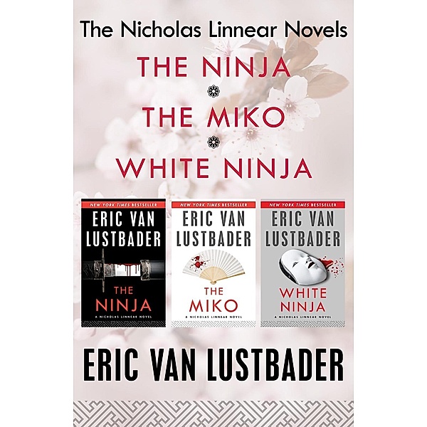 Lustbader, E: Nicholas Linnear Novels, Eric Van Lustbader, Eric V Lustbader