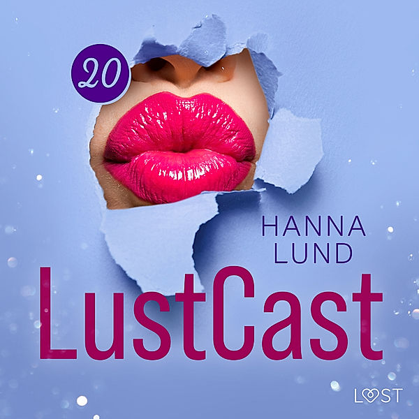 LustCast - 20 - LustCast: Lärarinnan del 2, Hanna Lund