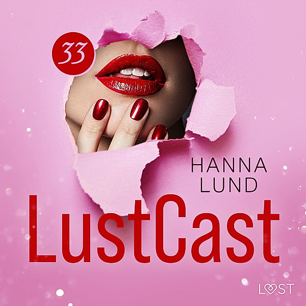 LustCast - 33 - LustCast: Växthuset, Hanna Lund