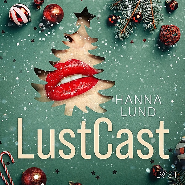 LustCast - 40 - LustCast: Ett paket med röda snören - julavsnitt, Hanna Lund