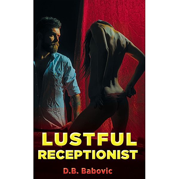 Lustful Receptionist / Lustful Receptionist, D. B. Babovic, Danilo Stojkovic