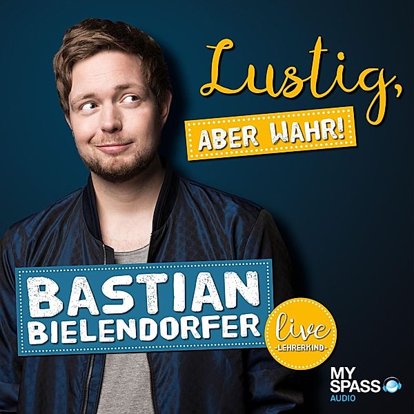 Lustig, aber wahr - Live, Bastian Bielendorfer