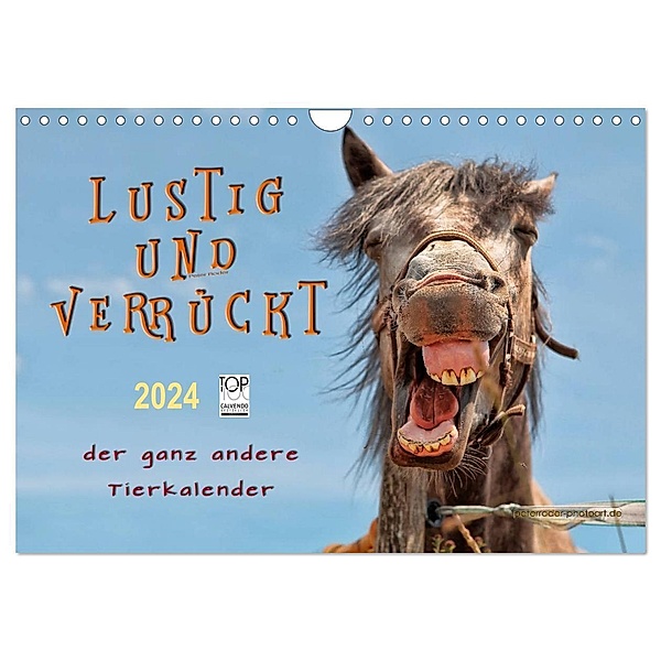 Lustig und verrückt - der ganz andere Tierkalender (Wandkalender 2024 DIN A4 quer), CALVENDO Monatskalender, Peter Roder