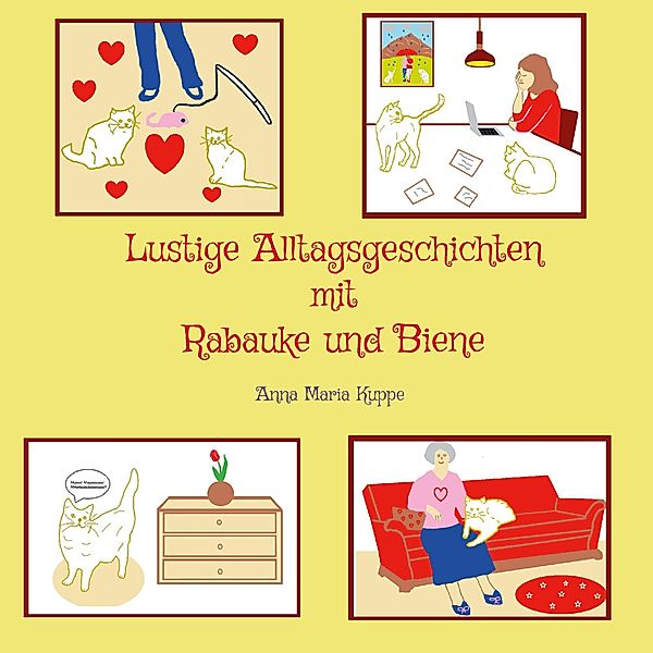 Lustige Alltagsgeschichten mit Rabauke und Biene / Rabauke und Biene Bd.9, Anna Maria Kuppe