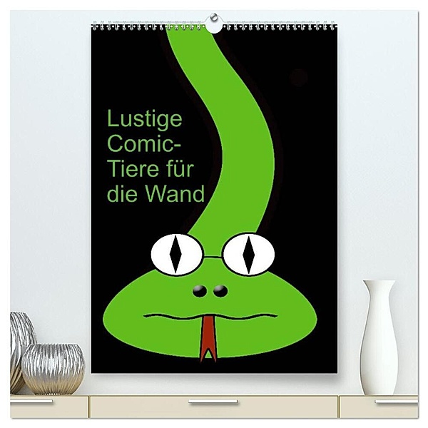 Lustige Comic-Tiere für die Wand (hochwertiger Premium Wandkalender 2024 DIN A2 hoch), Kunstdruck in Hochglanz, Claudia Burlager