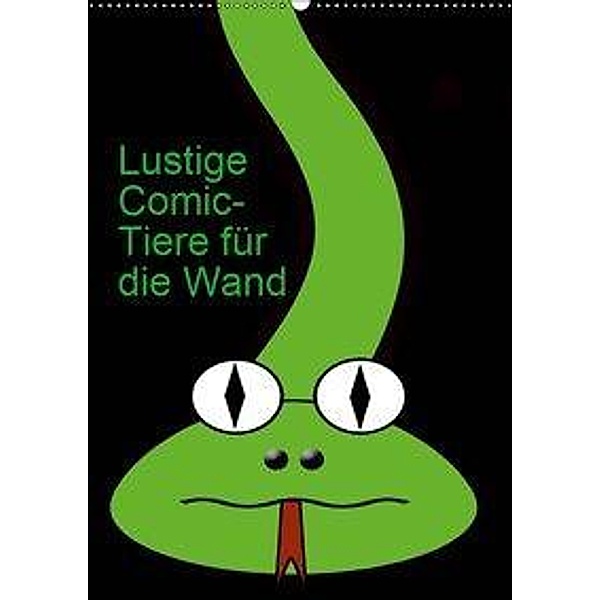 Lustige Comic-Tiere für die Wand (Wandkalender 2019 DIN A2 hoch), Claudia Burlager