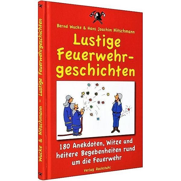 Lustige Feuerwehrgeschichten, Bernd Wucke, Hans J. Nitschmann