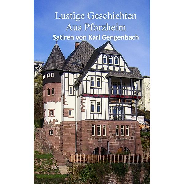 Lustige Geschichten aus Pforzheim, Karl Gengenbach