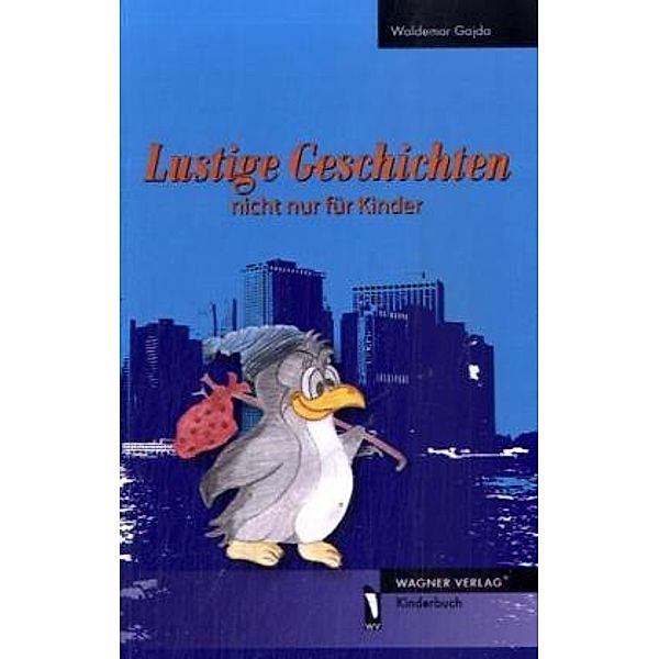 Lustige Geschichten nicht nur für Kinder, Waldemar Gajda