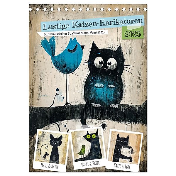 Lustige Katzen-Karikaturen - Minimalistischer Spass mit Maus, Vogel und Co (Tischkalender 2025 DIN A5 hoch), CALVENDO Monatskalender, Calvendo, Anja Frost