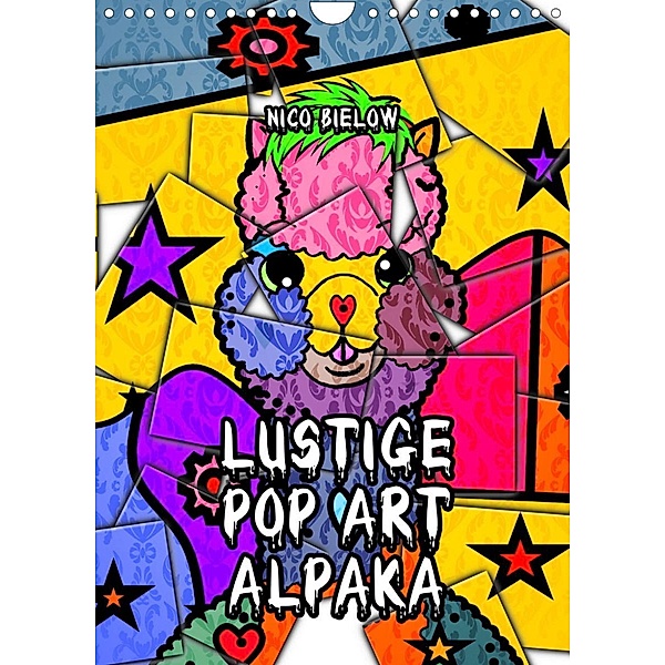 Lustige Pop Art Alpaka (Wandkalender 2023 DIN A4 hoch), Nico Bielow