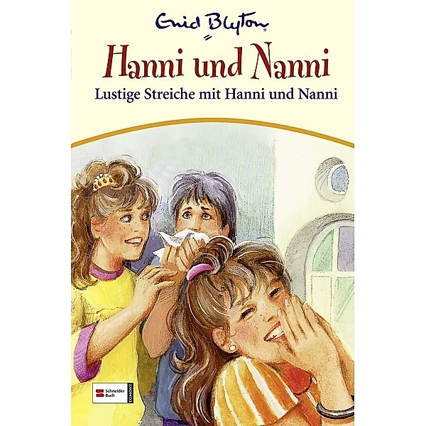 Lustige Streiche mit Hanni und Nanni / Hanni und Nanni Bd.11, Enid Blyton
