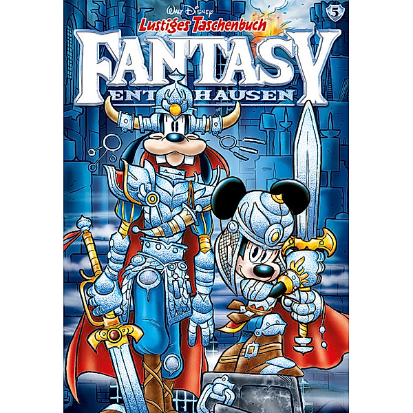 Lustiges Taschenbuch Fantasy Entenhausen 05, Walt Disney