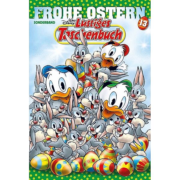 Lustiges Taschenbuch Frohe Ostern Bd.13, Walt Disney