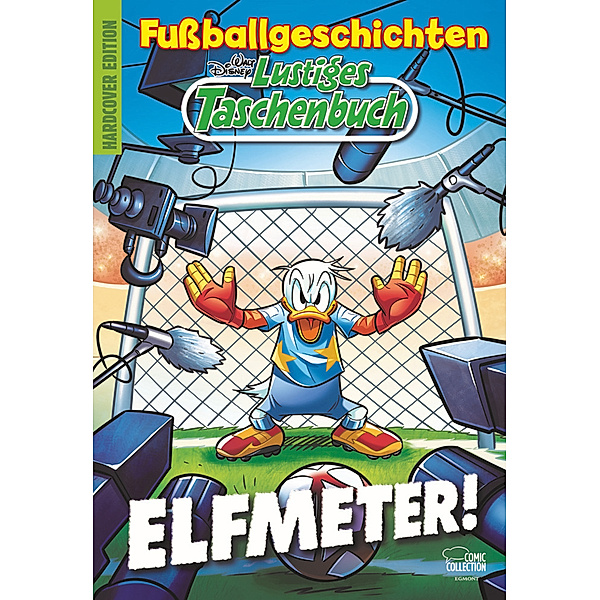 Lustiges Taschenbuch Fussballgeschichten - Elfmeter!, Walt Disney