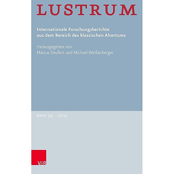 Lustrum Band 54 - 2012 / Lustrum, Marcus Deufert, Michael Weissenberger