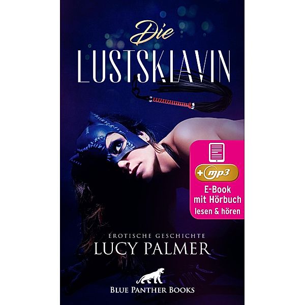 LustSklavin | Erotik Audio Story | Erotisches Hörbuch / blue panther books Erotische Hörbücher Erotik Sex Hörbuch, Lucy Palmer