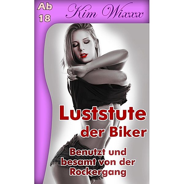 Luststute der Biker, Kim Wixxx, Letterotik