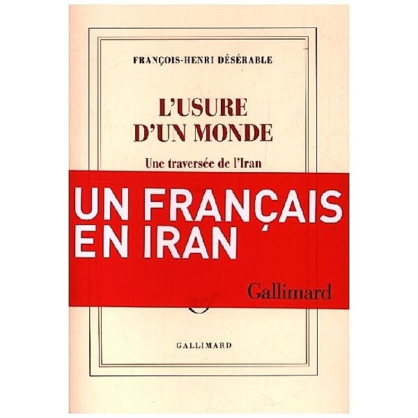 L'Usure d'un Monde, François-Henri Désérable