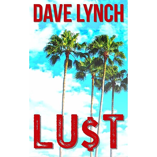 LU$T, Dave Lynch