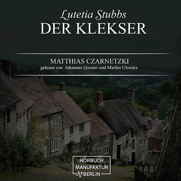 Lutetia Stubbs - 4 - Der Klekser, Matthias Czarnetzki