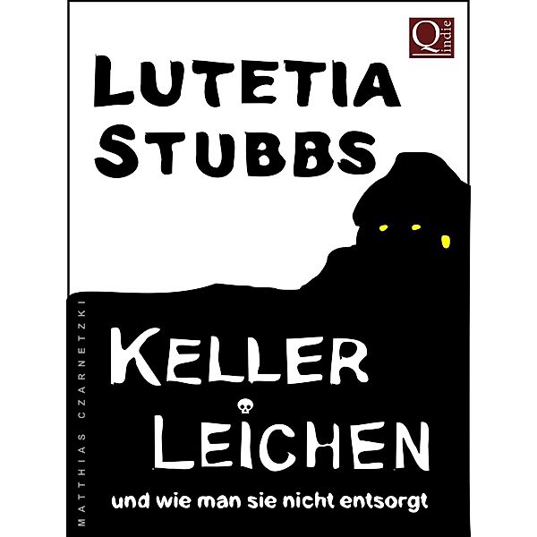 Lutetia Stubbs - KellerLeichen / Lutetia Stubbs Bd.1, Lutetia Stubbs