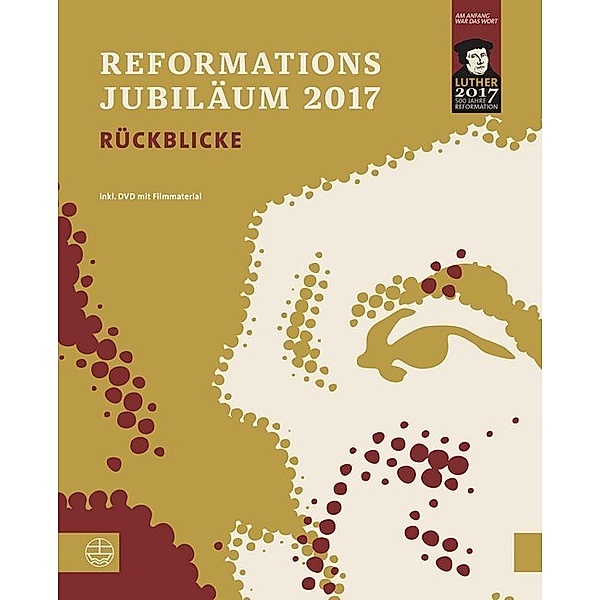 Luther 2017, 500 Jahre Reformation / Reformationsjubiläum 2017, m. 1 DVD