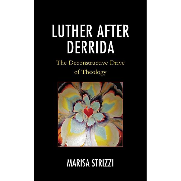 Luther after Derrida, Marisa Strizzi