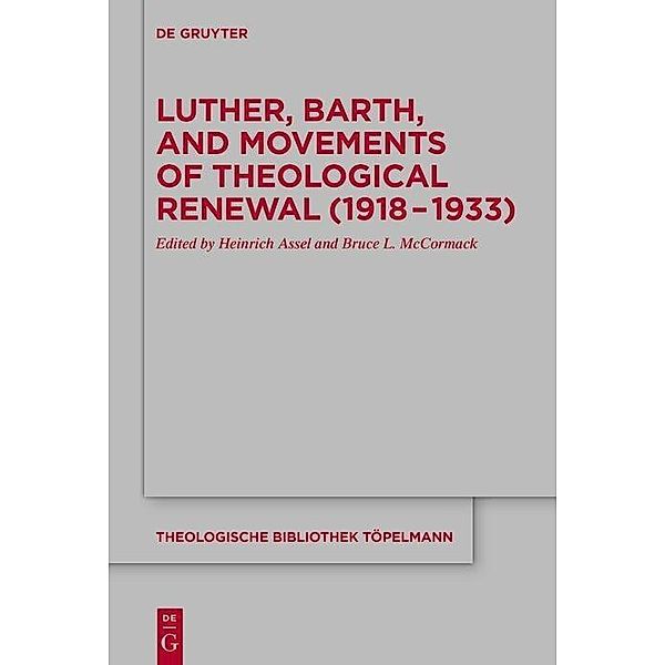 Luther, Barth, and Movements of Theological Renewal (1918-1933)