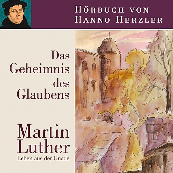 Luther - Das Geheimnis des Glaubens, Hanno Herzler