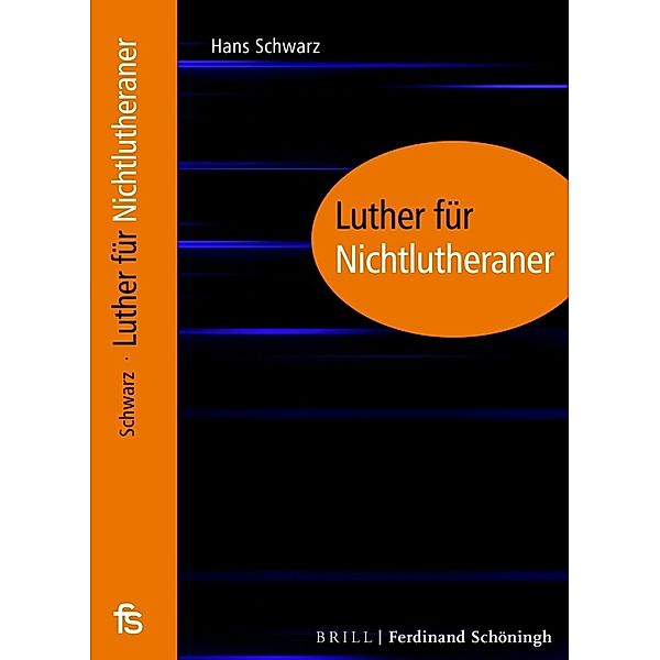 Luther für Nichtlutheraner, Hans Schwarz