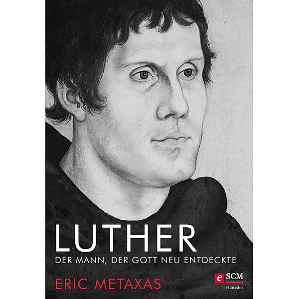 Luther / Große Glaubensmänner, Eric Metaxas
