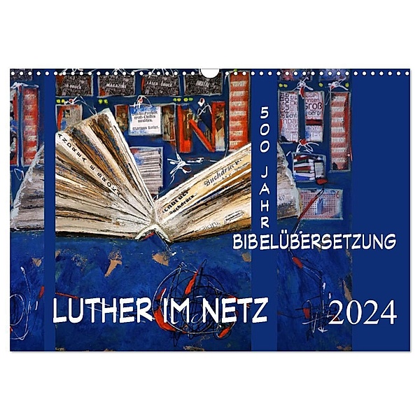 Luther im Netz (Wandkalender 2024 DIN A3 quer), CALVENDO Monatskalender, Andrea E. Sroka