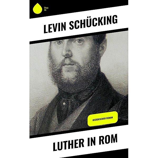Luther in Rom, Levin Schücking
