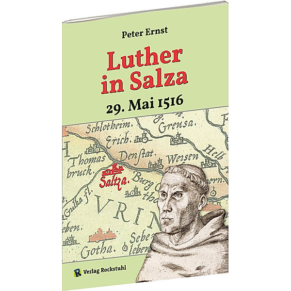 Luther in Salza - am 29. Mai 1516, Peter Ernst