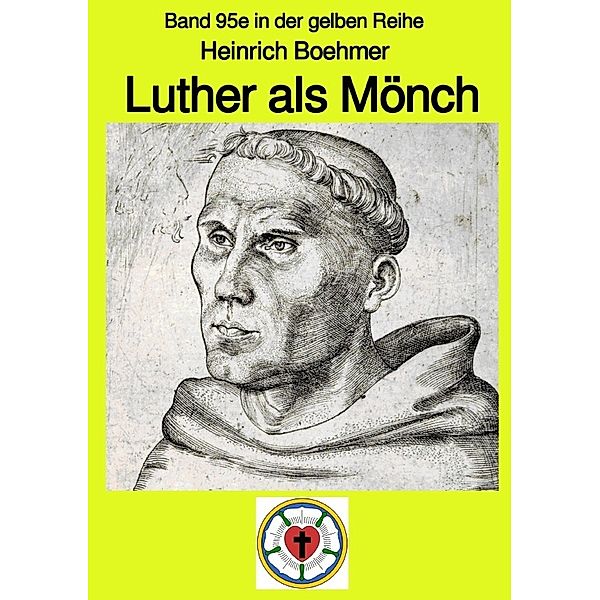 Luther - Kindheit - Jugend - Mönch, Heinrich Boehmer