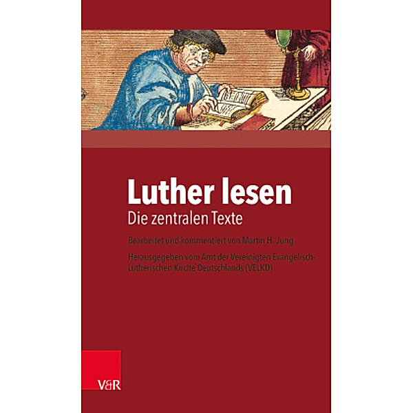 Luther lesen, Martin Luther