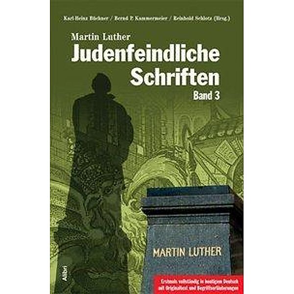 Luther, M: Judenfeindliche Schriften 3, Martin Luther