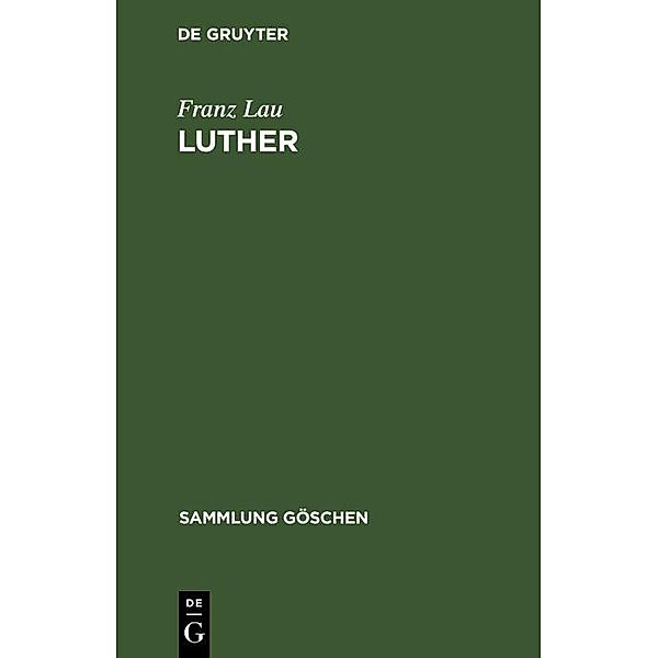 Luther / Sammlung Göschen Bd.1187, Franz Lau