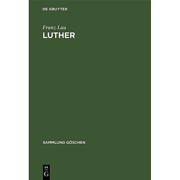 Luther / Sammlung Göschen Bd.1187, Franz Lau