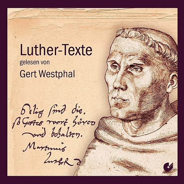 Luther-Texte Gelesen Von Gert Westphal, Martin Luther